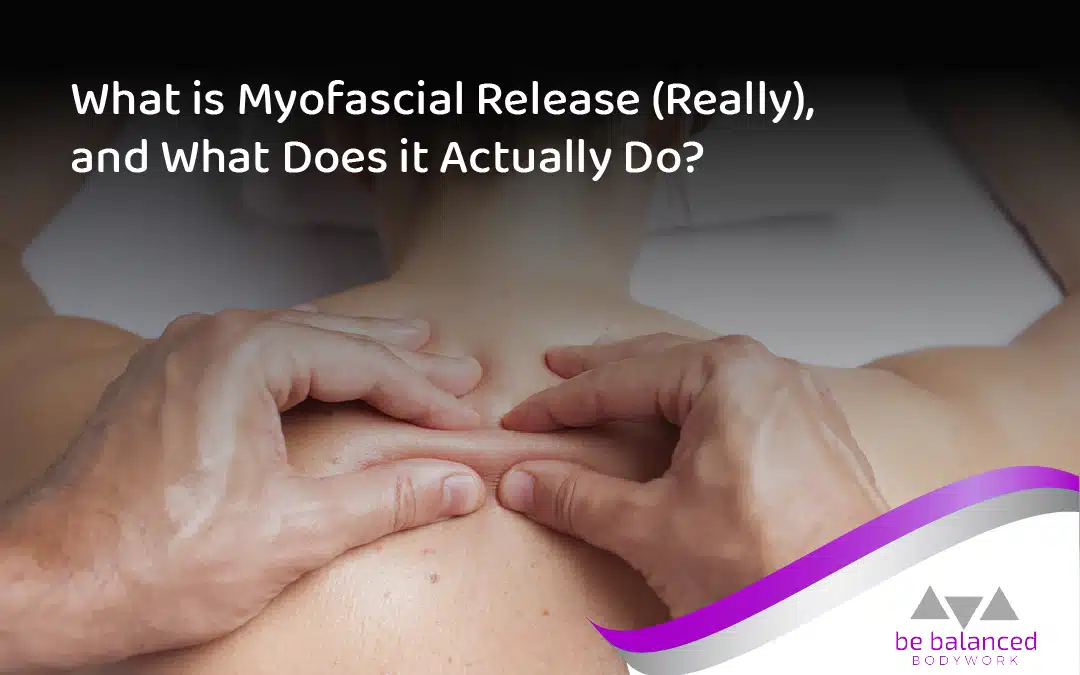 How Myofascial Release Can Ease Chronic Hip Pain