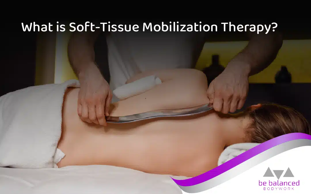 What Is Soft-Tissue Mobilization Therapy?