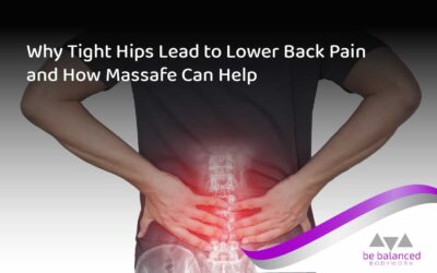 Why Tight Hips Lead to Lower Back Pain and How Massage Can Help