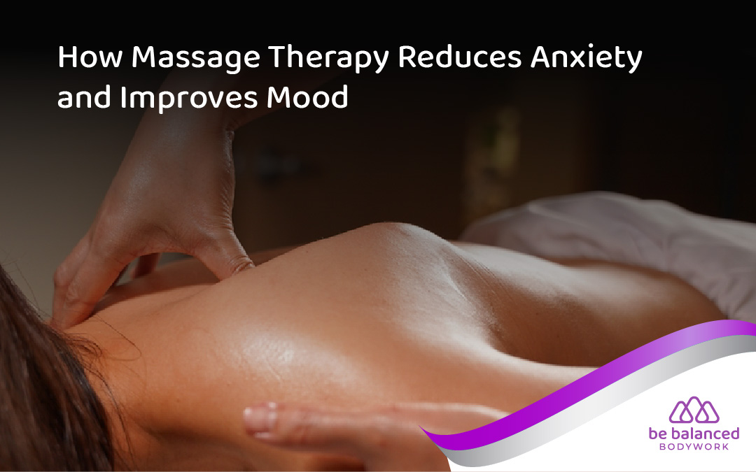 JUNE-BLOGS_bbb-massage-reduces-anxiety-improves-mood