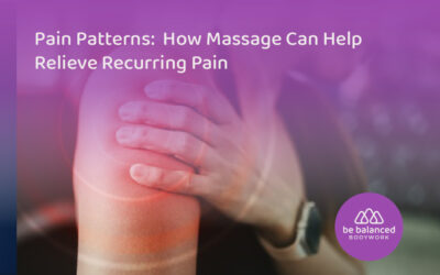 Pain Patterns: How Massage Can Help Relieve Recurring Pain