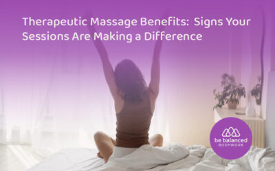Therapeutic Massage: Benefits and Signs Your Sessions Are Making a Difference